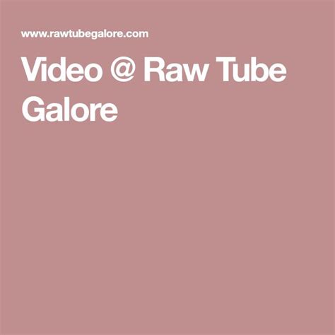 galore tube.com